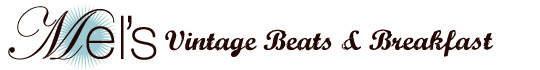 Mel's Vintage Beats & Breakfast